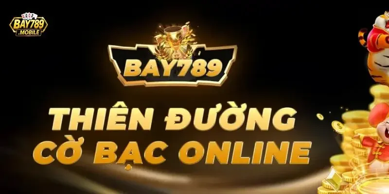 Bay789 là thương hiệu uy tín ở Việt Nam